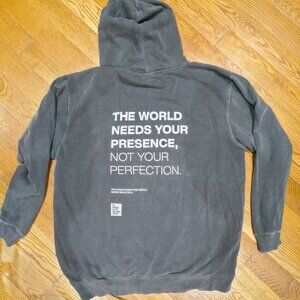 TWLOHA grey hoodie, the world needs your presence not your perfection